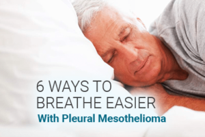 6 Ways To Manage Breathlessness With Pleural Mesothelioma Mesothelioma Guide